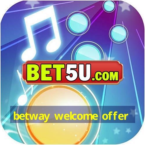 betway welcome offer